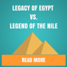 Battle of the Slots: Legacy of Egypt vs Legend of the Nile