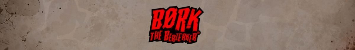bork the berzerker