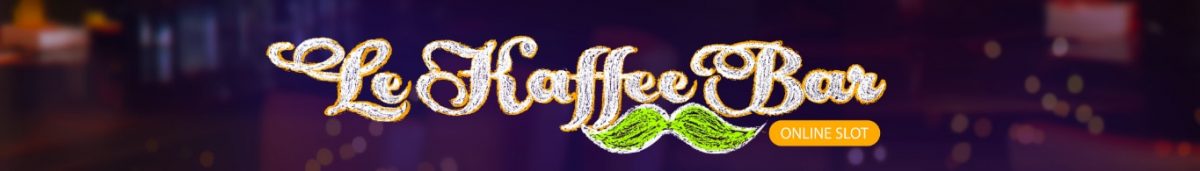 Le Kaffee Bar Slot Banner-min