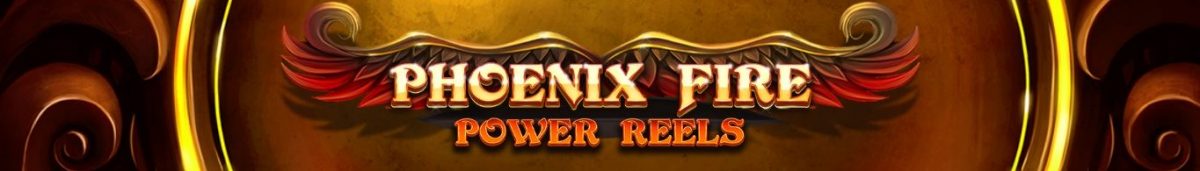 Phoenix Fire Power Reels 1365 x 195