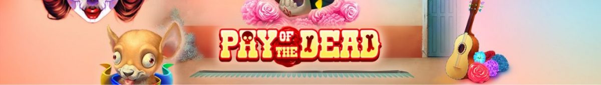 Pay of the Dead 1365 x 195